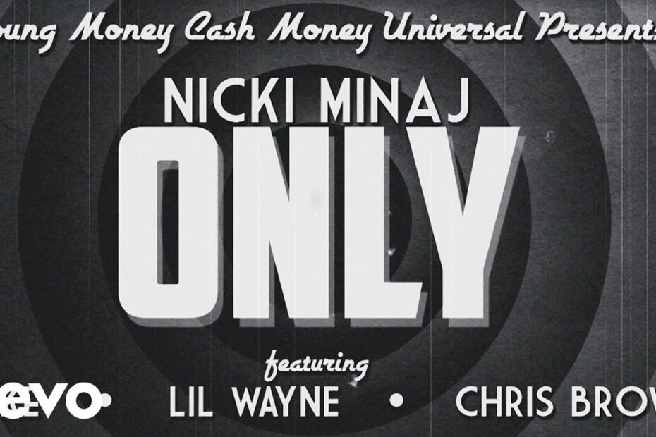 Nicki Minaj Only ft. Drake Lil Wayne Chris Brown Lyrics 104210